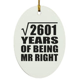 51st Anniversary Square Root of 2601 Years of Being Mr Right - Oval Ornament