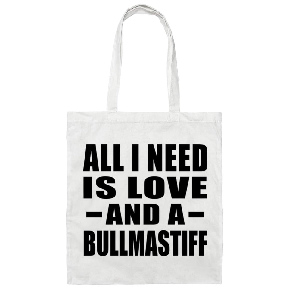 All I Need Is Love And A Bullmastiff - Tote Bag White