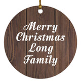 Merry Christmas Long Family - Circle Ornament D