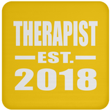 Therapist Established EST. 2018 - Drink Coaster
