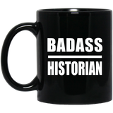 Badass Historian - 11oz Coffee Mug Black