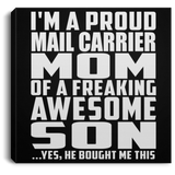 Proud Mail Carrier Mom Of Awesome Son - Canvas Square