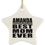 Amanda Best Mom Ever - Star Ornament
