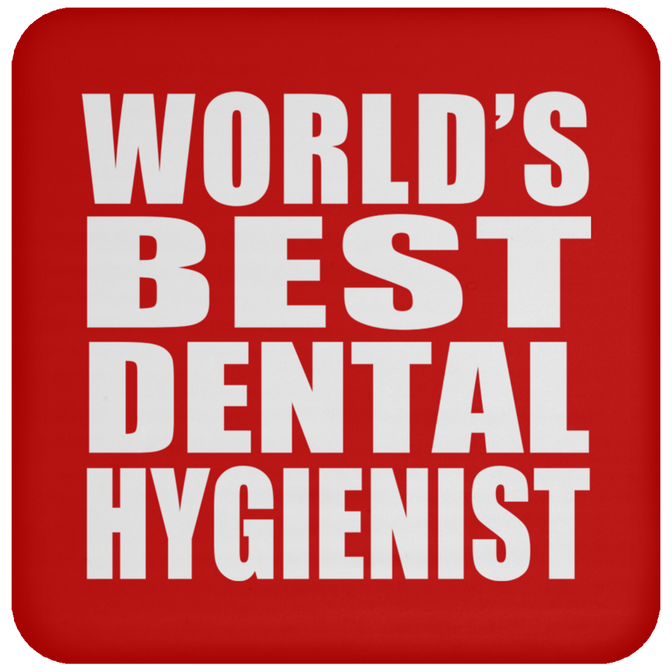 World's Best Dental Hygienist - Drink Coaster