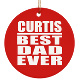 Curtis Best Dad Ever - Circle Ornament