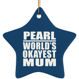 Pearl World's Okayest Mum - Star Ornament