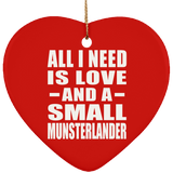 All I Need Is Love And A Small Munsterlander - Heart Ornament