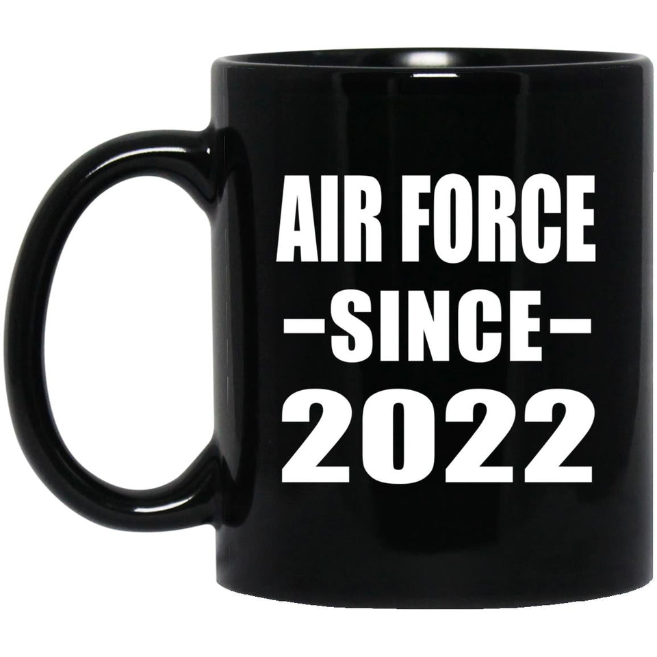 Air Force Since 2022 - 11oz Coffee Mug Black