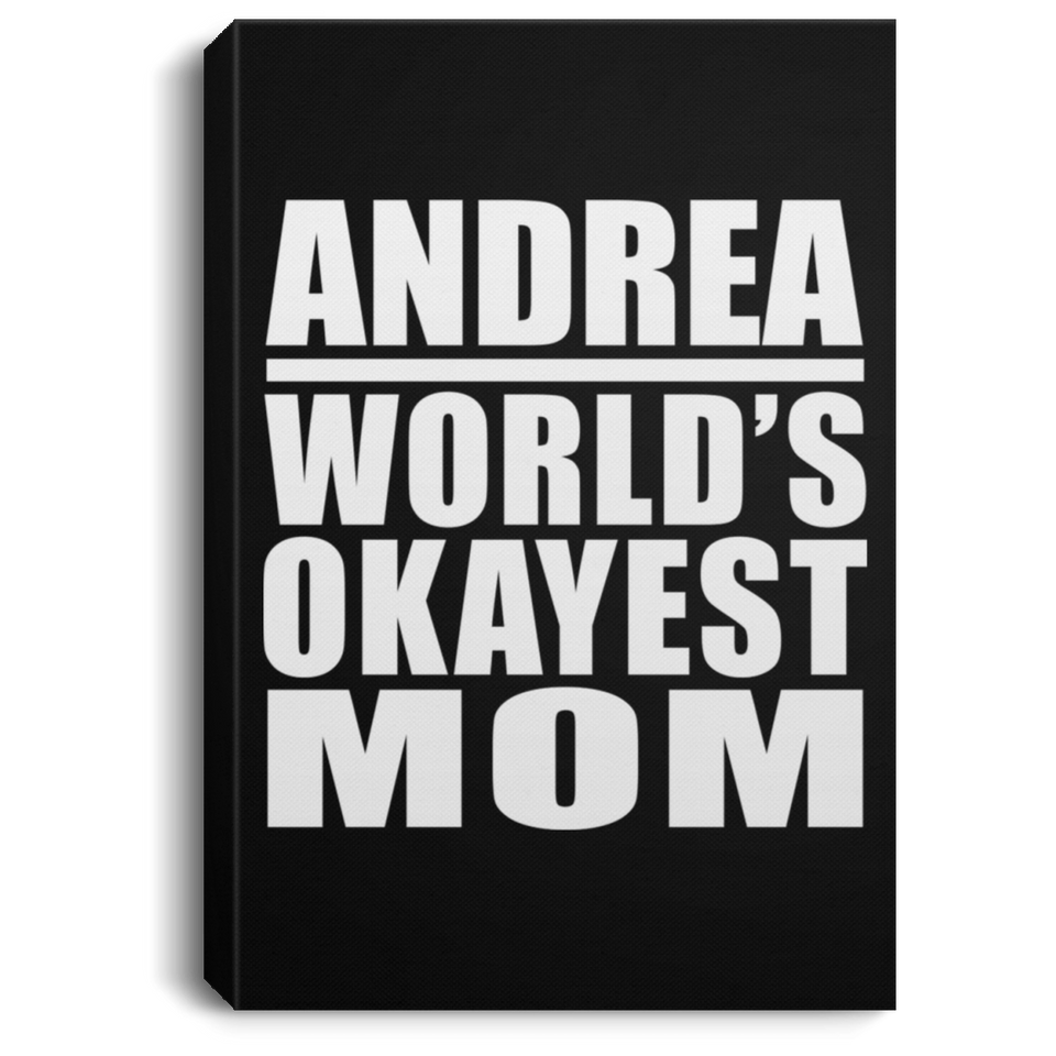 Andrea World's Okayest Mom - Canvas Portrait