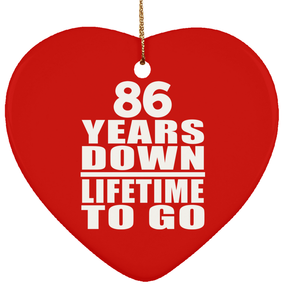 86th Anniversary 86 Years Down Lifetime To Go - Heart Ornament