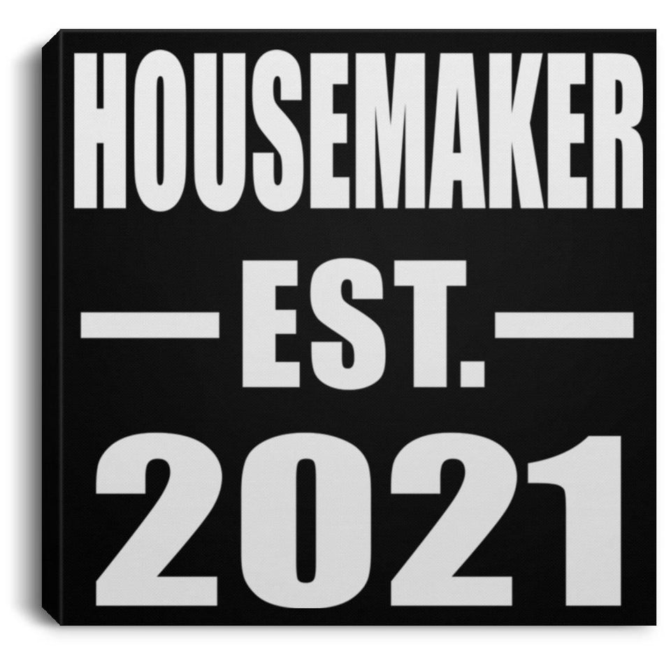 Housemaker Established EST. 2021 - Canvas Square