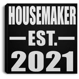 Housemaker Established EST. 2021 - Canvas Square