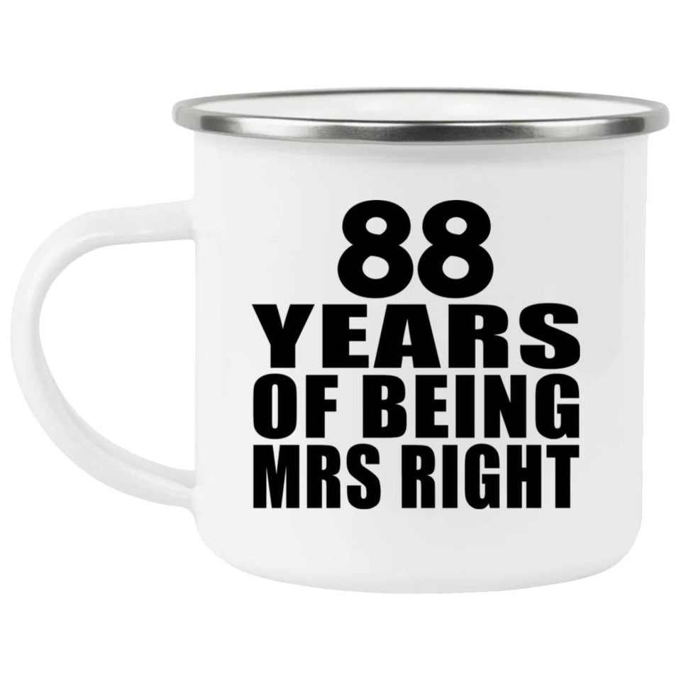 88th Anniversary 88 Years Of Being Mrs Right - 12oz Camping Mug