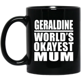 Geraldine World's Okayest Mum - 11 Oz Coffee Mug Black