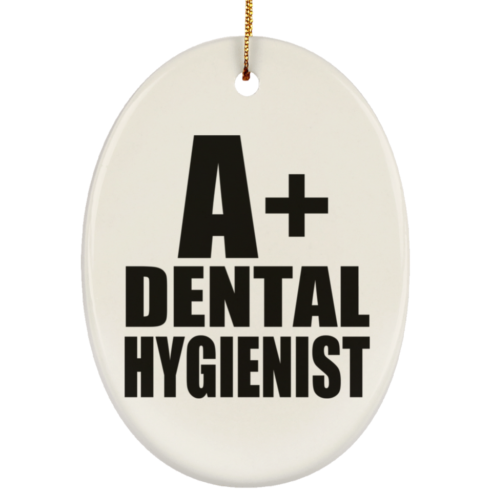 A+ Dental Hygienist - Oval Ornament