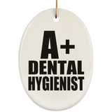 A+ Dental Hygienist - Oval Ornament