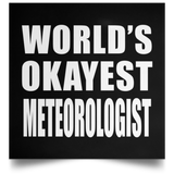 World's Okayest Meteorologist - Poster Square