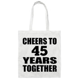 45th Anniversary Cheers To 45 Years Together - Tote Bag White