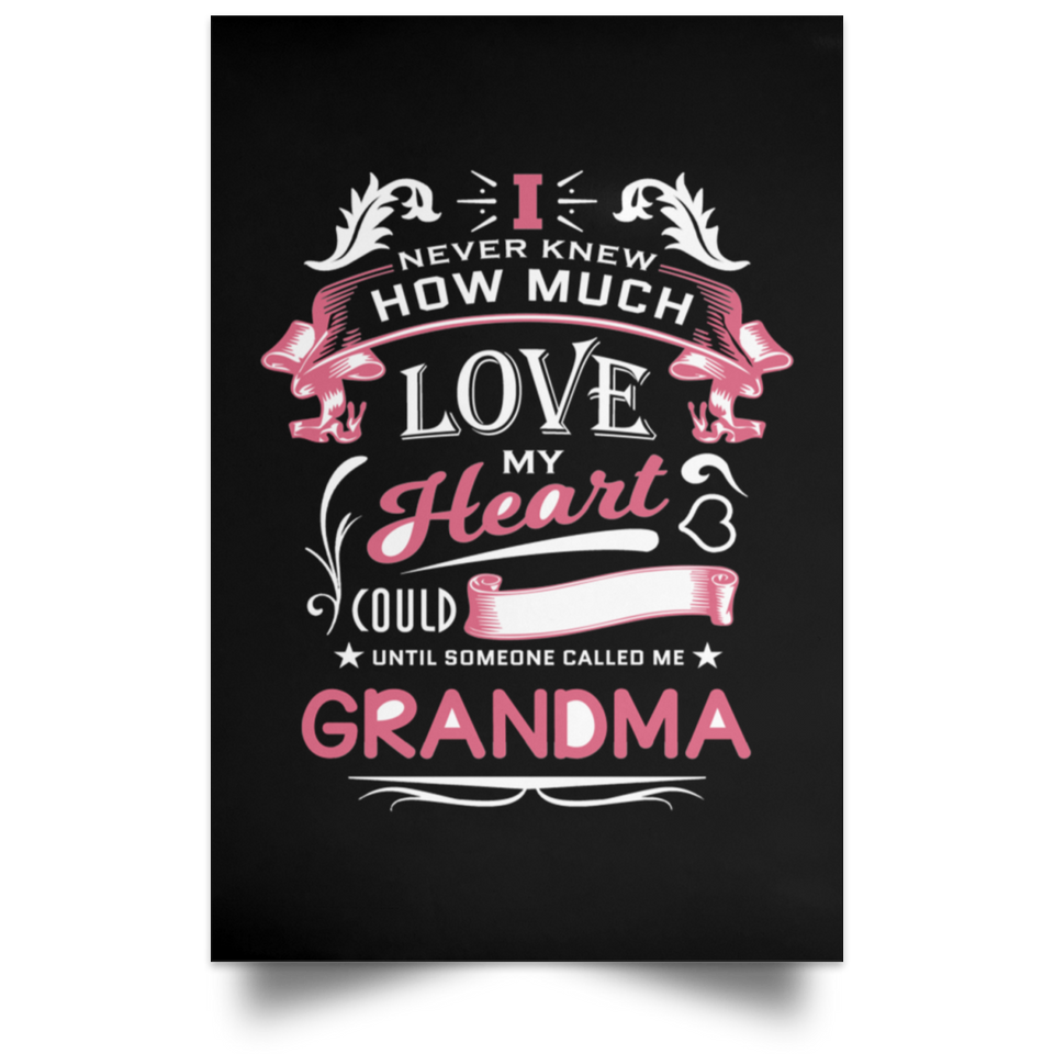 How Much Love Could Hold Until Called Me Grandma - Poster Portrait