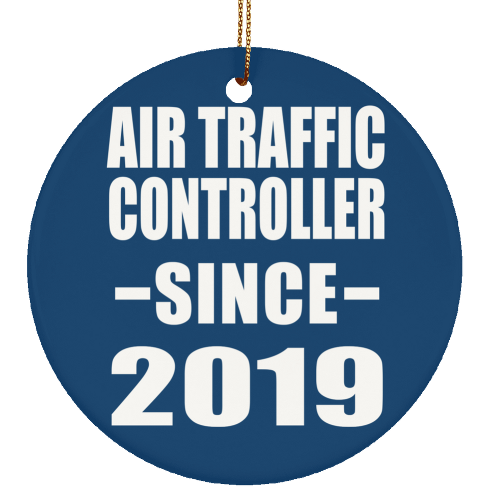 Air Traffic Controller Since 2019 - Circle Ornament