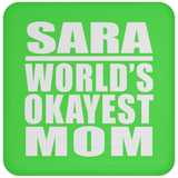 Sara World's Okayest Mom - Drink Coaster