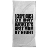 Receptionist By Day World's Best Mom By Night - Hand Towel