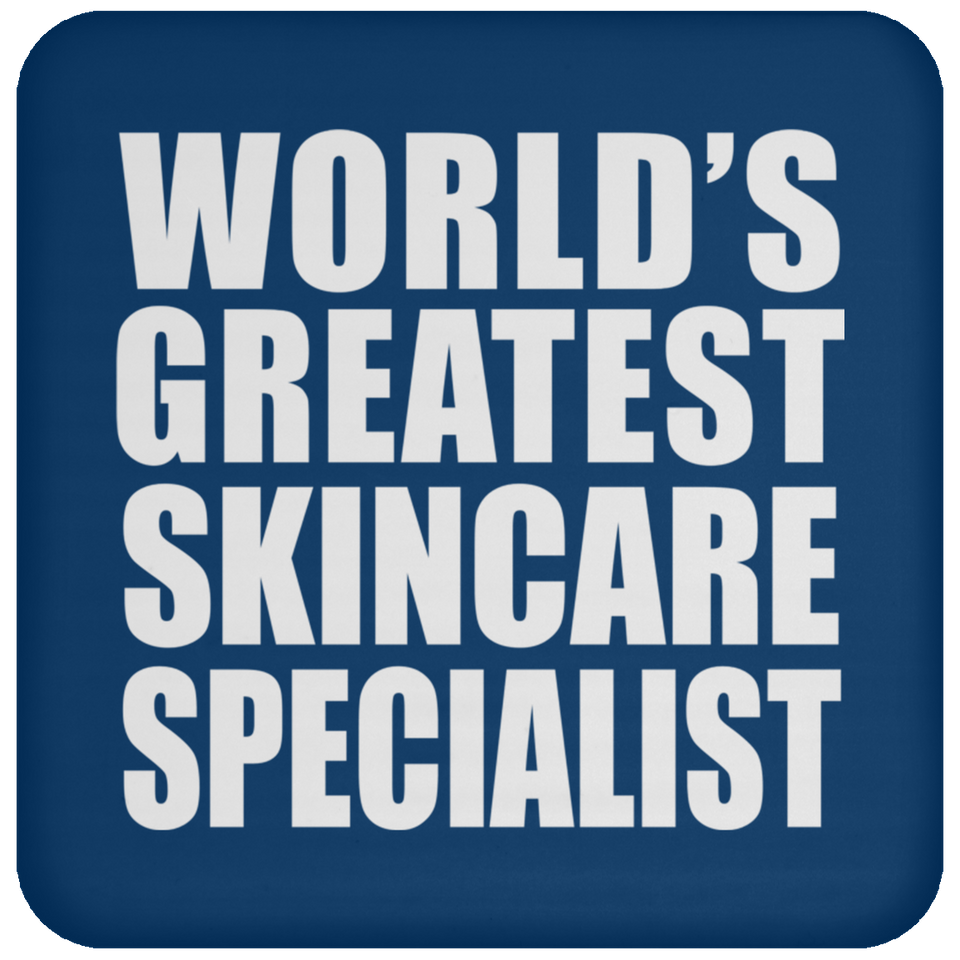 World's Greatest Skincare Specialist - Drink Coaster