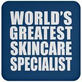 World's Greatest Skincare Specialist - Drink Coaster