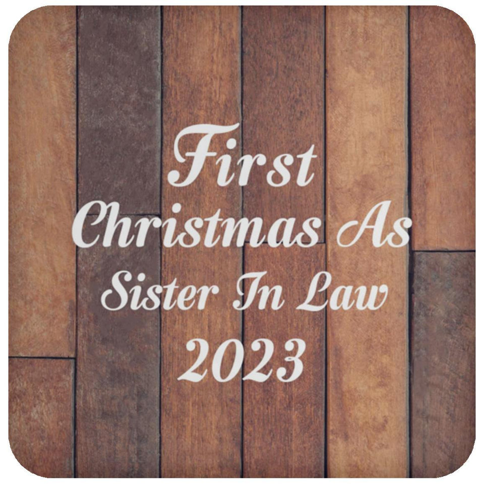 First Christmas As Sister In Law 2023 - Drink Coaster E