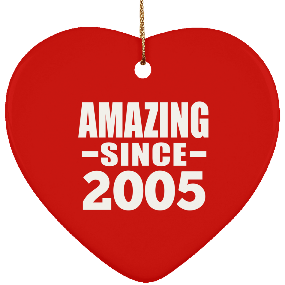 19th Birthday Amazing Since 2005 - Heart Ornament