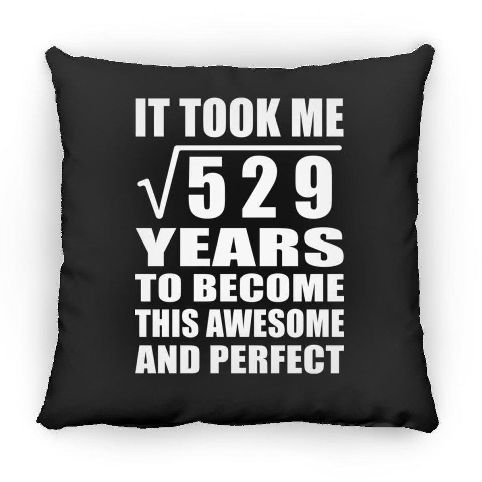 23rd Birthday Took Square Root of 529 Years To Awesome - Throw Pillow Black