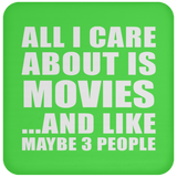 All I Care About Is Movies - Drink Coaster