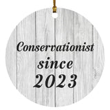Conservationist Since 2023 - Circle Ornament F