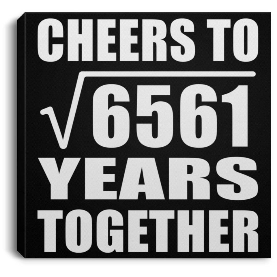 81st Anniversary Cheers To Square Root of 6561 Years Together - Canvas Square