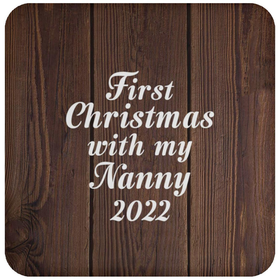 First Christmas With My Nanny 2022 - Drink Coaster D