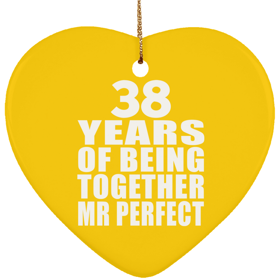 38th Anniversary 38 Years Of Being Mr Perfect - Heart Ornament
