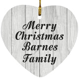 Merry Christmas Barnes Family - Heart Ornament F