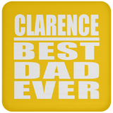 Clarence Best Dad Ever - Drink Coaster