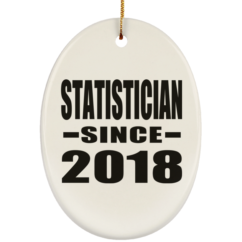 Statistician Since 2018 - Oval Ornament