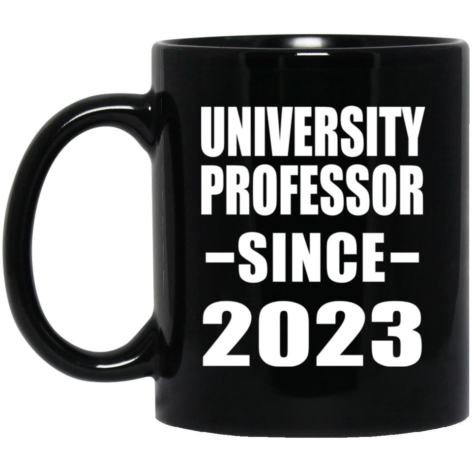 University Professor Since 2023 - 11oz Coffee Mug Black