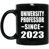 University Professor Since 2023 - 11oz Coffee Mug Black