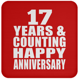 Happy 17th Anniversary 17 Years & Counting - Drink Coaster