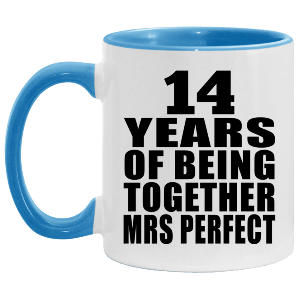 14th Anniversary 14 Years Of Being Mrs Perfect - 11oz Accent Mug Blue