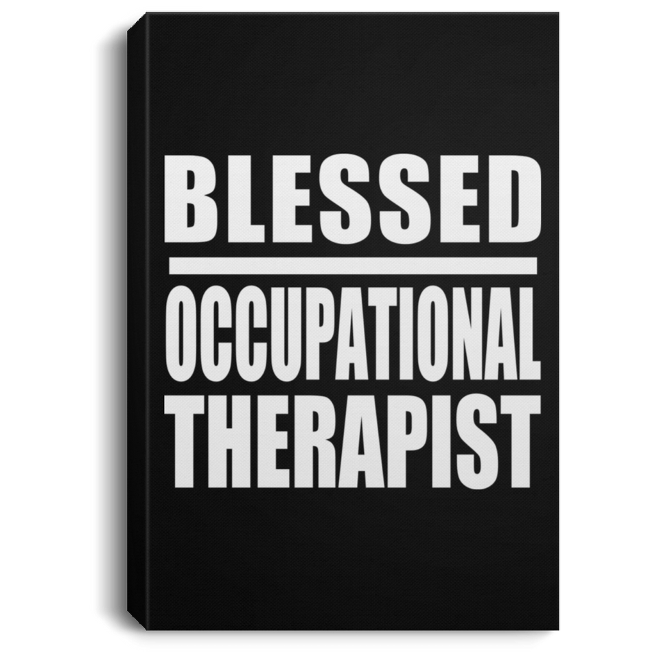 Blessed Occupational Therapist - Canvas Portrait