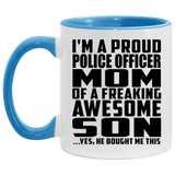 Proud Police Officer Mom Of Awesome Son - 11oz Accent Mug Blue