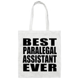 Best Paralegal Assistant Ever - Tote Bag White