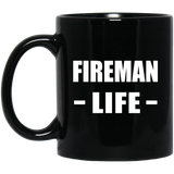 Fireman Life - 11oz Coffee Mug Black