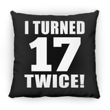 34th Birthday I Turned 17 Twice - Throw Pillow Black