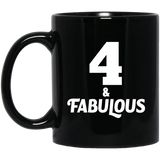 4th Birthday 4 & Fabulous - 11oz Coffee Mug Black