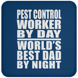 Pest Control Worker By Day World's Best Dad By Night - Drink Coaster